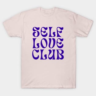 Self Love Club Typography Design IV T-Shirt